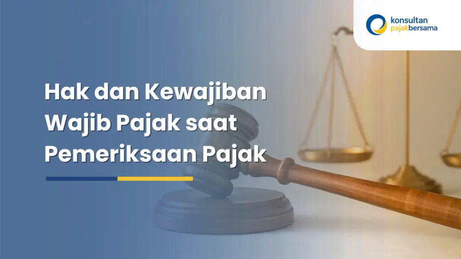 hak dan kewajiban wajib pajak saat pemeriksaan