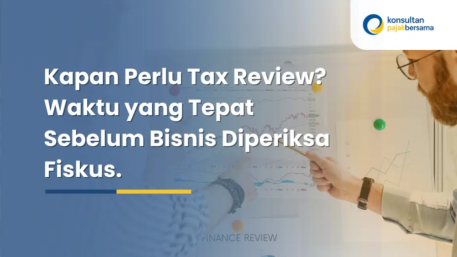 kapan perlu tax review