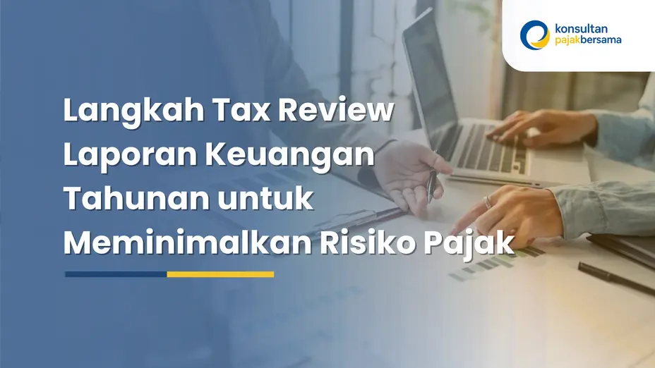 langkah tax review laporan keuangan