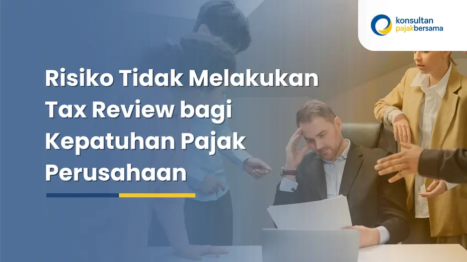 risiko tidak melakukan tax review