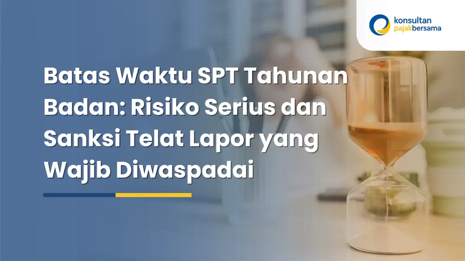batas waktu SPT Tahunan Badan