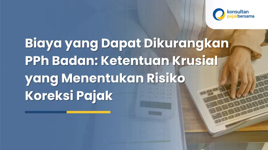 Biaya yang Dapat Dikurangkan PPh Badan