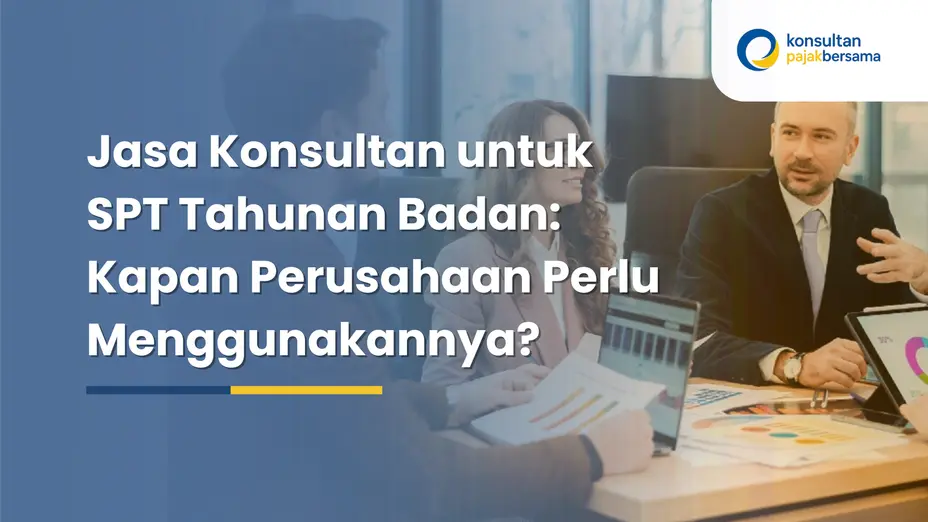 jasa konsultan untuk SPT Tahunan Badan