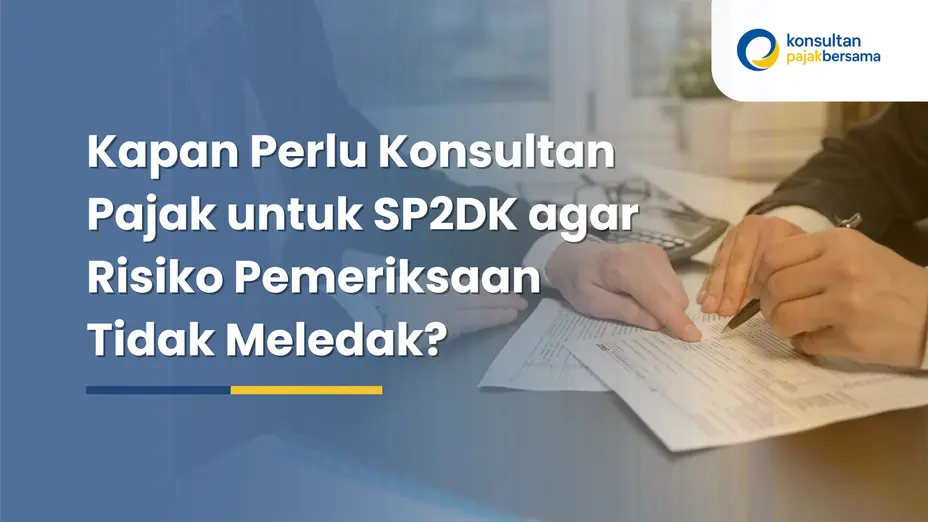 kapan perlu konsultan pajak untuk SP2DK