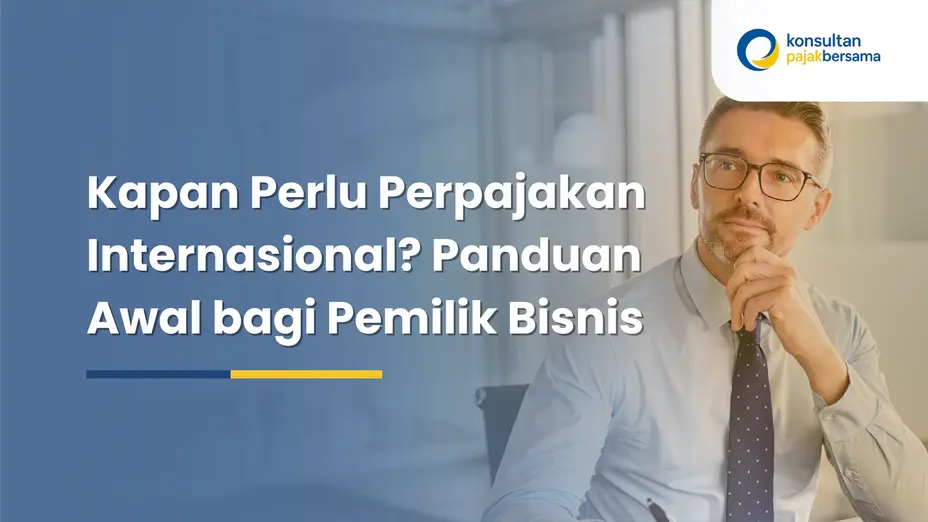 kapan perlu perpajakan internasional