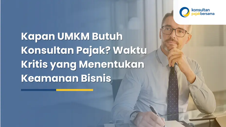 kapan UMKM butuh konsultan pajak