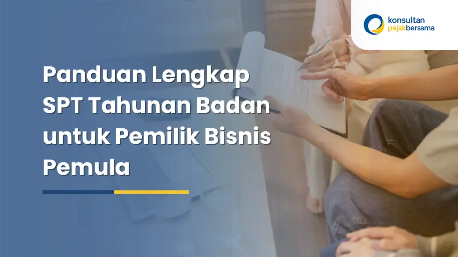 SPT Tahunan Badan untuk pemilik bisnis