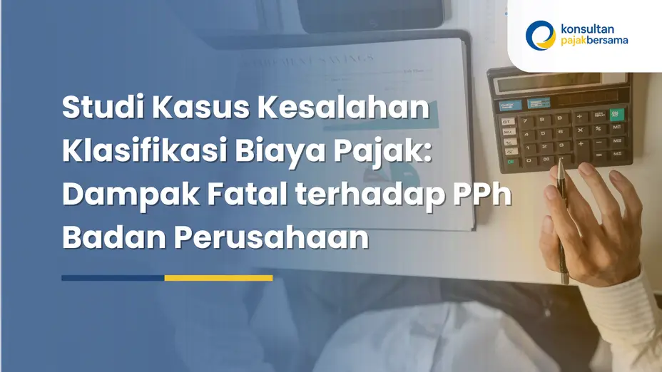 studi kasus kesalahan klasifikasi biaya pajak