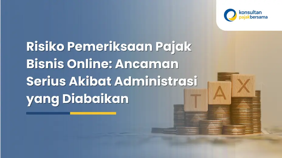 risiko pemeriksaan pajak bisnis online
