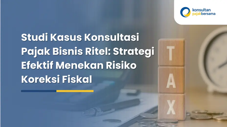 studi kasus konsultasi pajak bisnis ritel