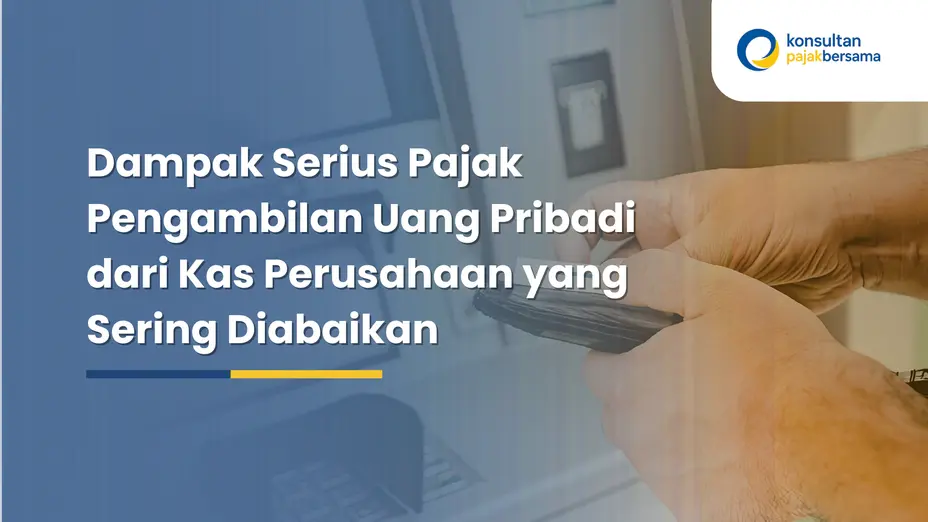 pajak pengambilan uang pribadi dari kas perusahaan