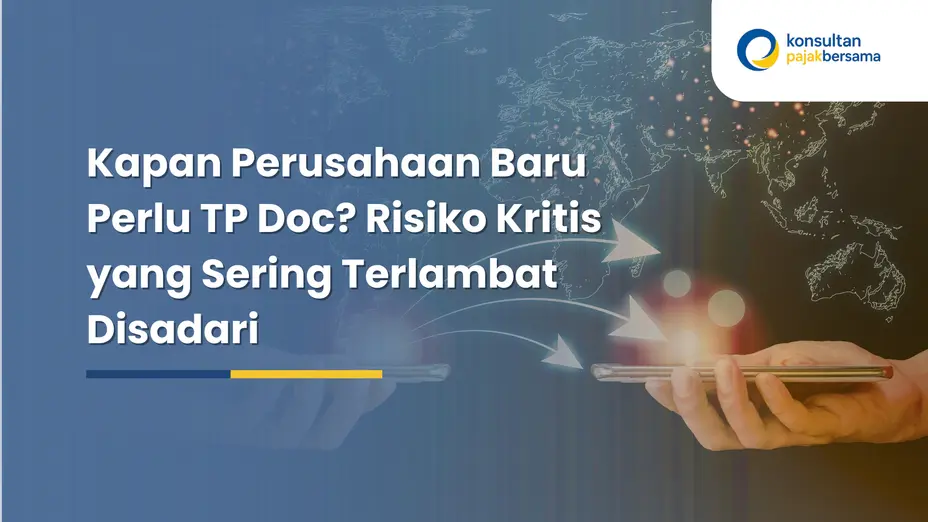 kapan perusahaan baru perlu TP Doc