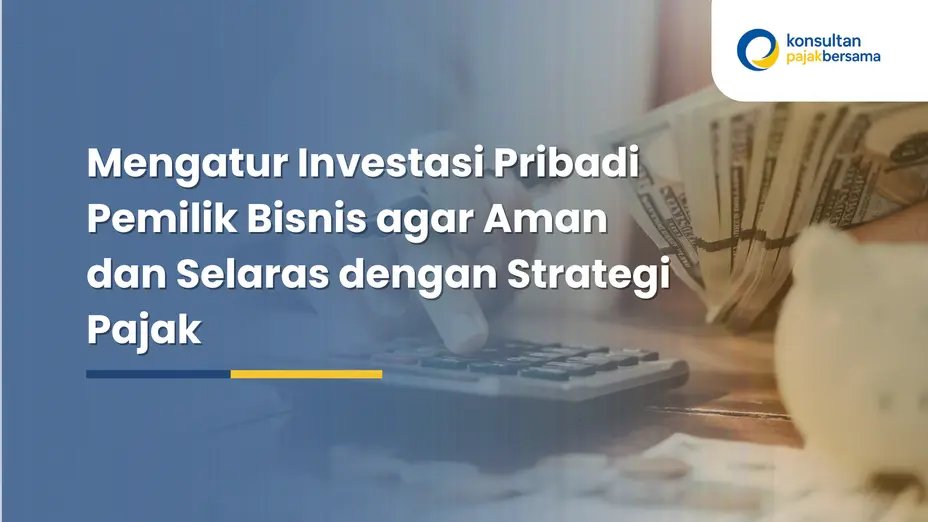 Investasi Pribadi Pemilik Bisnis