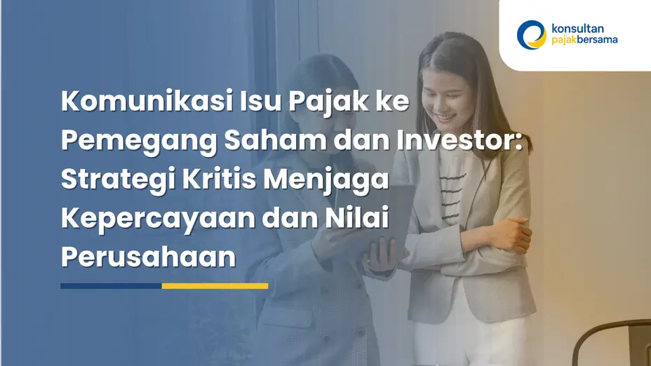 komunikasi isu pajak ke pemegang saham dan investor
