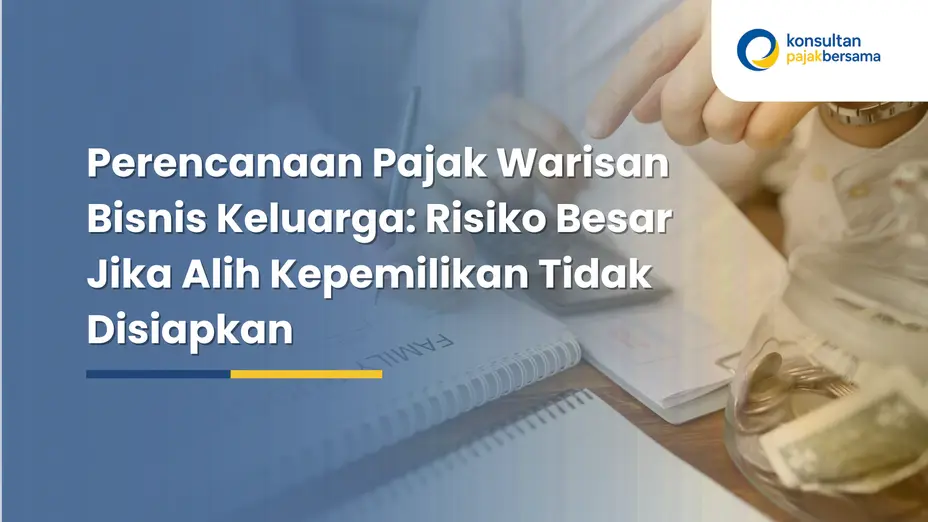 perencanaan pajak warisan bisnis keluarga