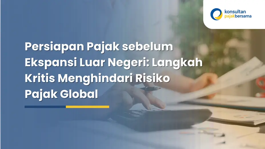 persiapan pajak sebelum ekspansi luar negeri