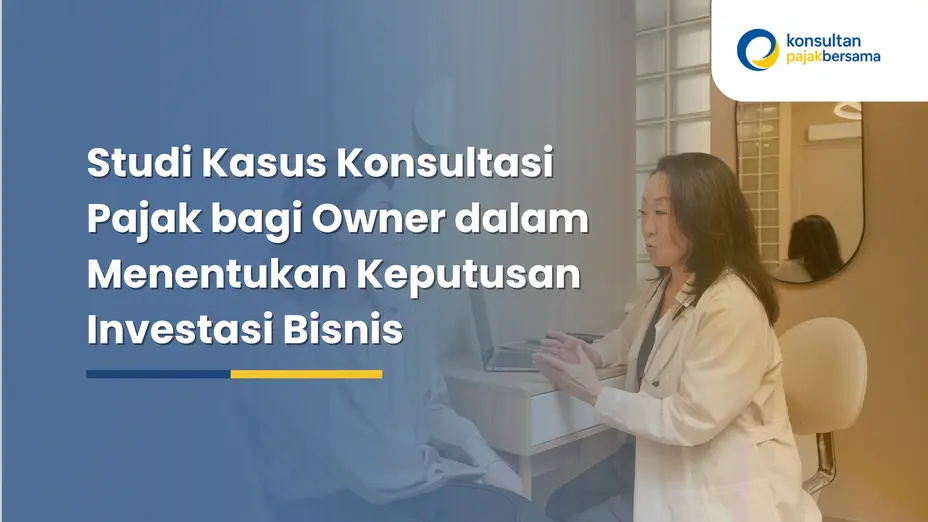 studi kasus konsultasi pajak bagi owner