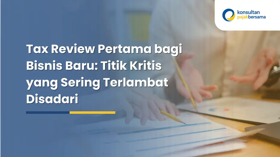 tax review pertama bagi bisnis baru